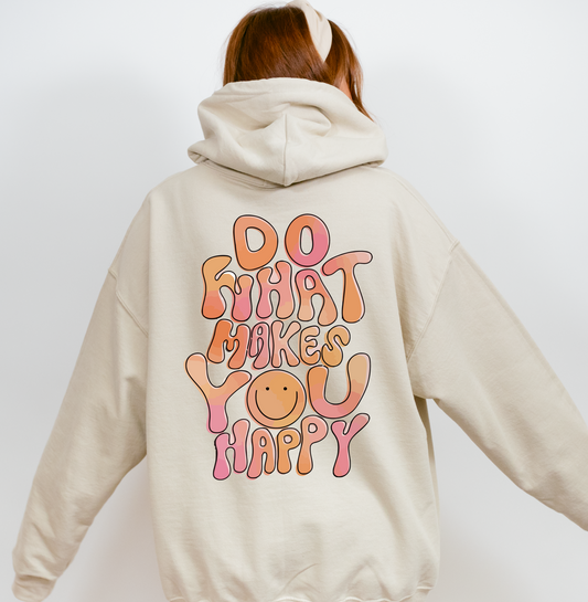 Do What Makes You Happy- Oversized Heat Transfer