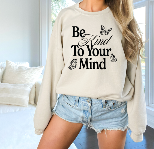 Be Kind to Your Mind - DTF Transfer